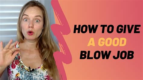 big blow job|HOW TO GIVE A MIND BLOWING BLOW JOB